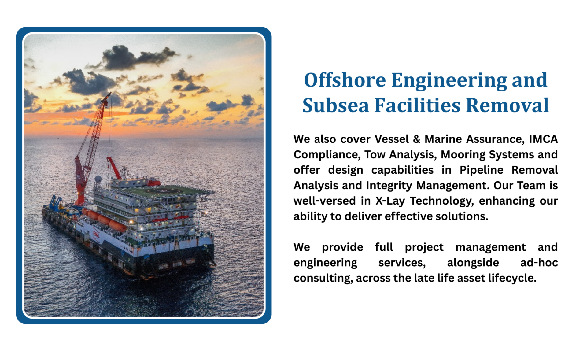 offshore engineering subsea facilities removal vessel marine operations pipeline decommissioning services